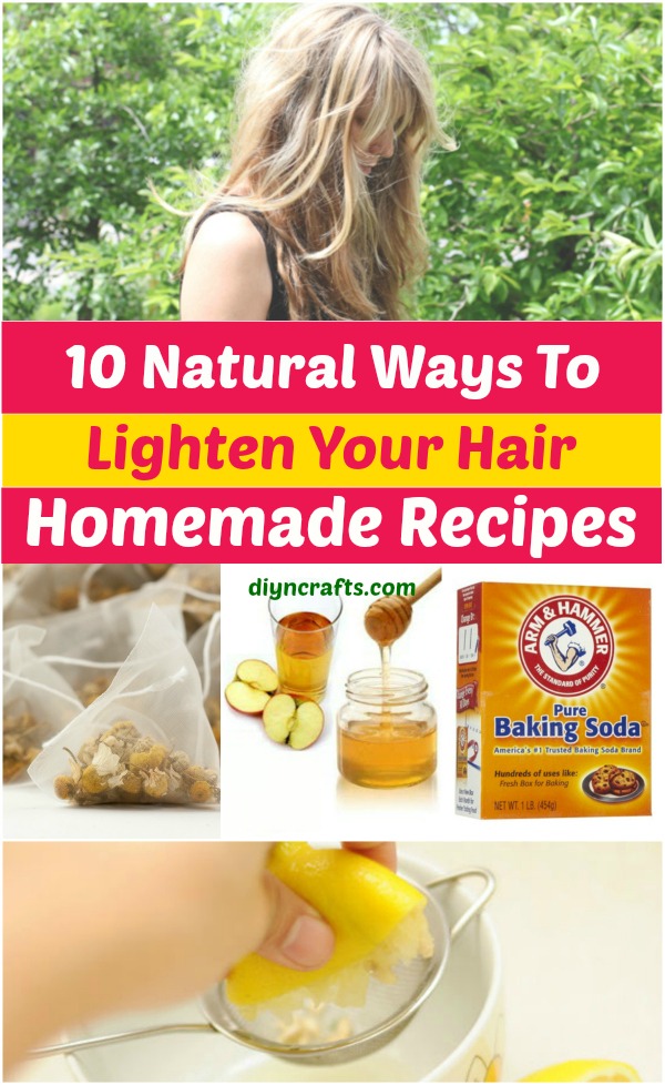 10 Ways to Lighten your Hair Naturally {Homemade Recipes} - DIY & Crafts