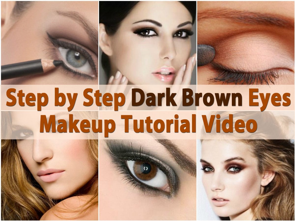 Makeup Tips And Tricks Step By Step Dark Brown Eyes Makeup