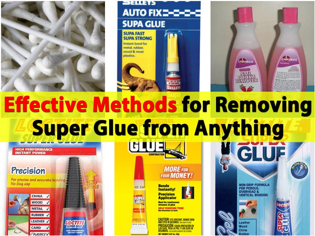 Effective Methods for Removing Super Glue from Anything - DIY & Crafts