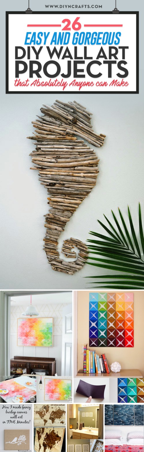 26 Easy and DIY Wall Art Projects that Absolutely Anyone can